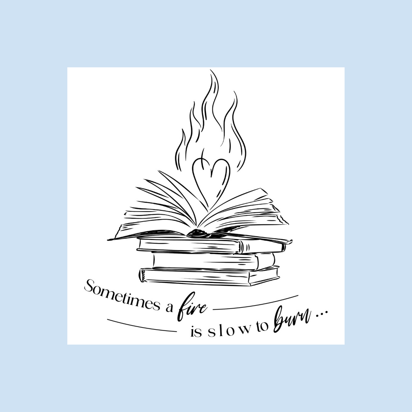 Slow Burn Sticker
