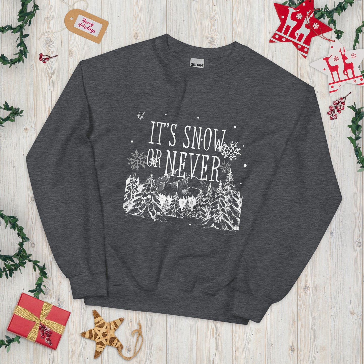 Snow or Never Unisex Sweatshirt