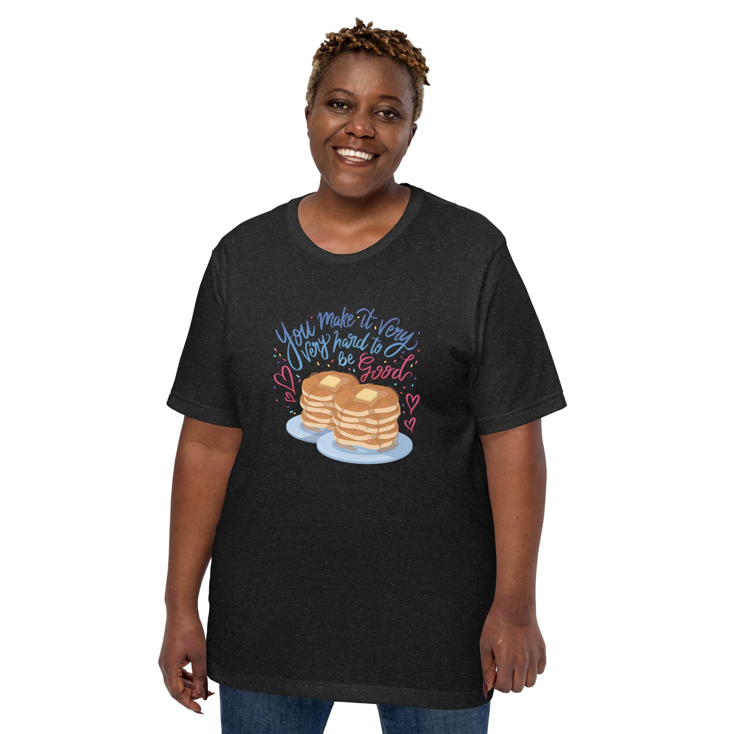 Hard To Be Good Unisex T-shirt