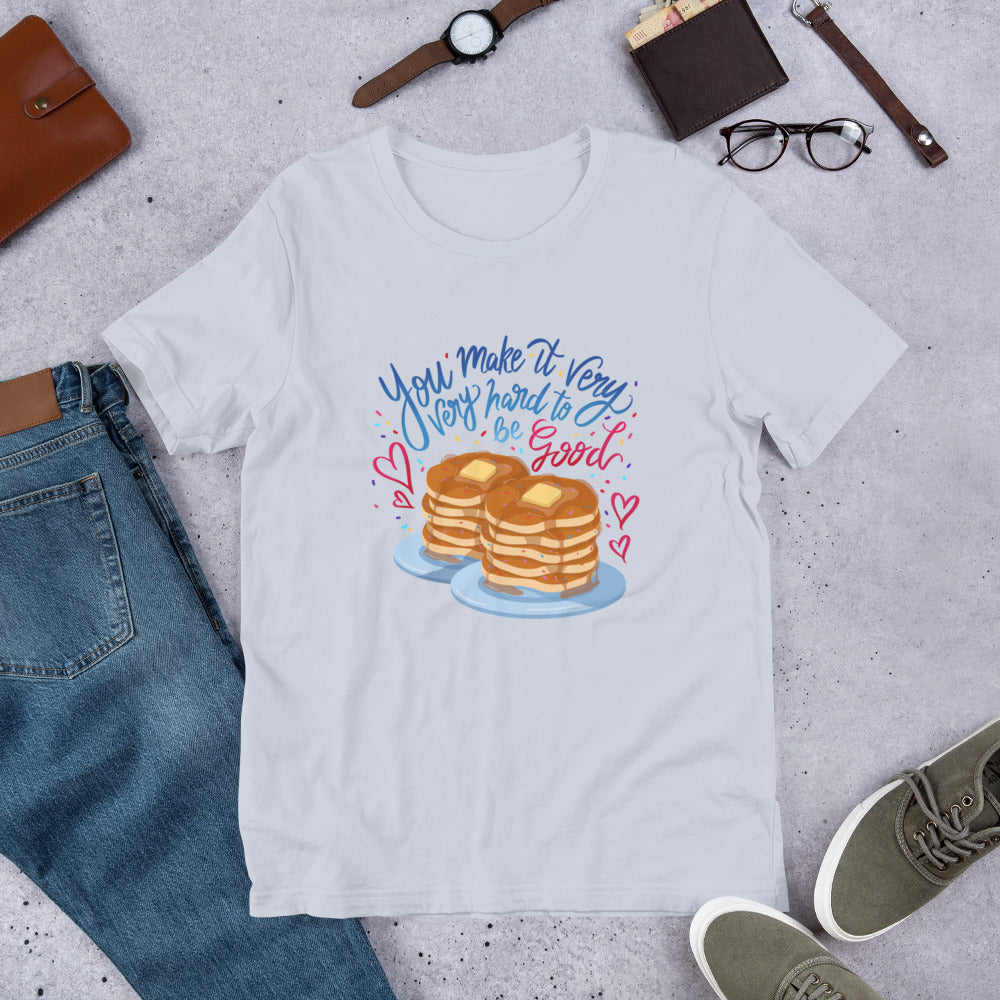 Hard To Be Good Unisex T-shirt