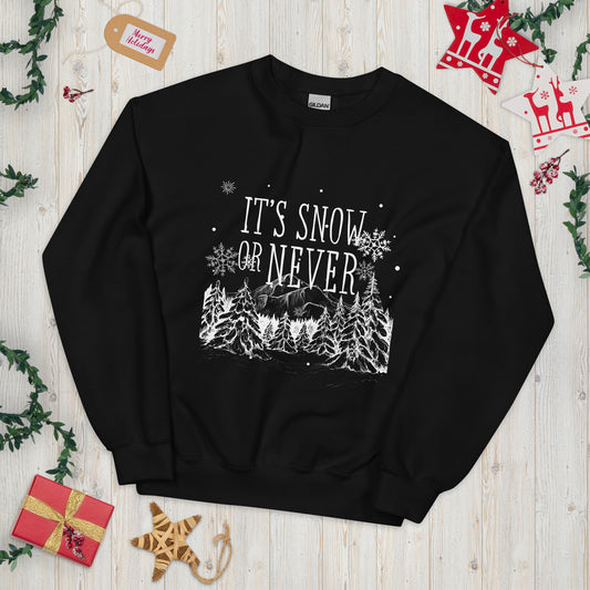 Snow or Never Unisex Sweatshirt