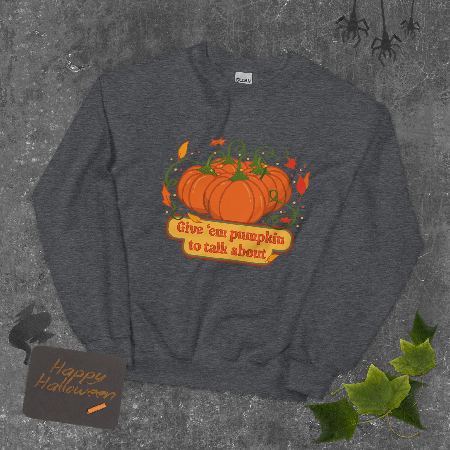 Pumpkin To Talk About Unisex Sweatshirt